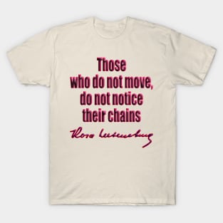 Rosa Luxemburg chains T-Shirt